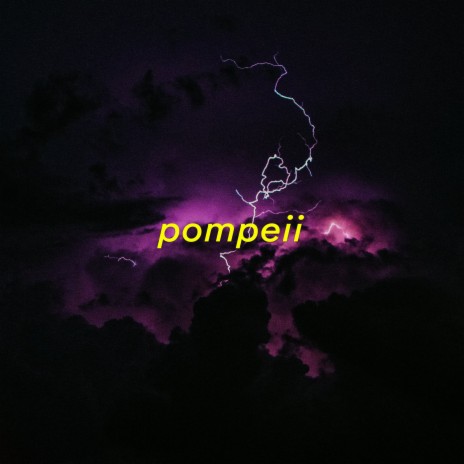 pompeii (sped up)