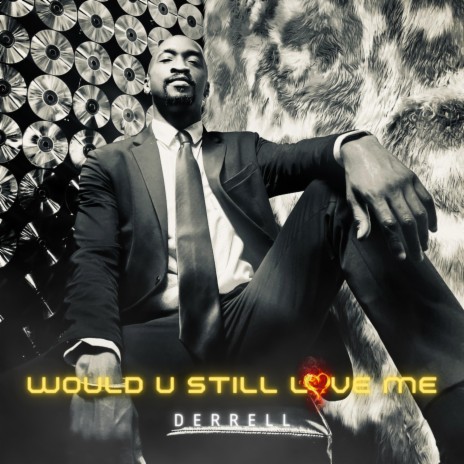 Would U Still Love Me | Boomplay Music