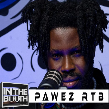In The Booth (EP. 20) ft. Pawez RTB | Boomplay Music