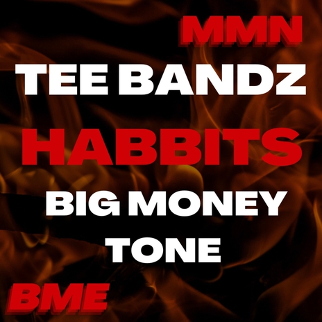 Habbits ft. Big Money Tone