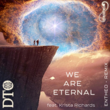 We Are Eternal ft. Entheo & Krista Richards