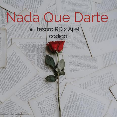 Nada Que Darte ft. Tesoro rd | Boomplay Music