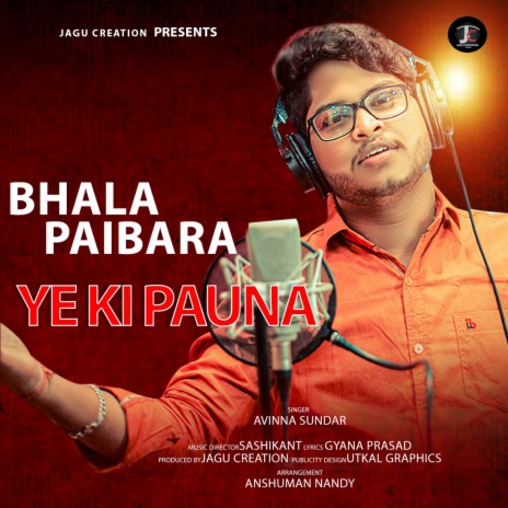 Bhala Paibara Ye Ki Pauna | Boomplay Music