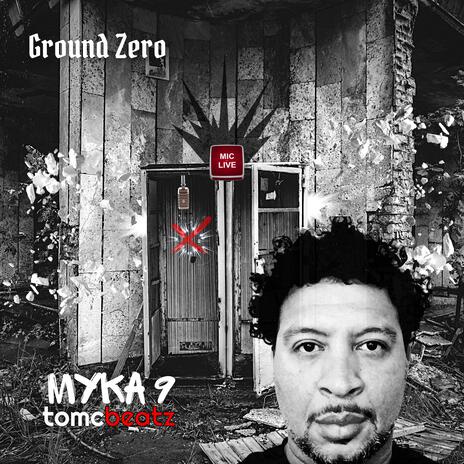 Ground Zero ft. Myka 9 | Boomplay Music