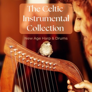 The Celtic Instrumental Collection: New Age Harp & Drums