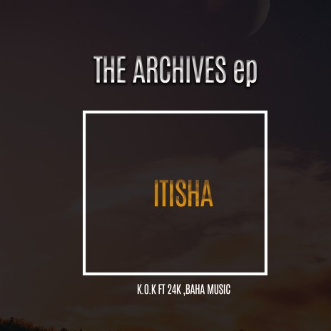 Itisha ft. K. O. K, 24k & Baha Muzik