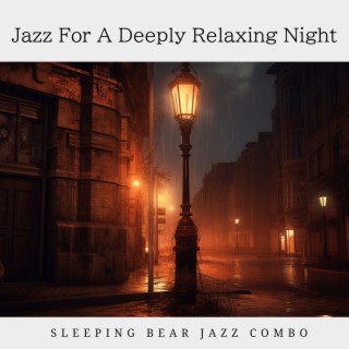 Jazz For A Deeply Relaxing Night