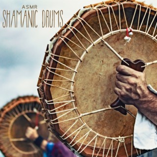 ASMR Shamanic Drums: Ancestral Spirit, Nature Vibrations, Deep Trance, Healing Music