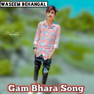 Gam Bhara Song