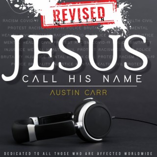 Call His Name (Revised Version)