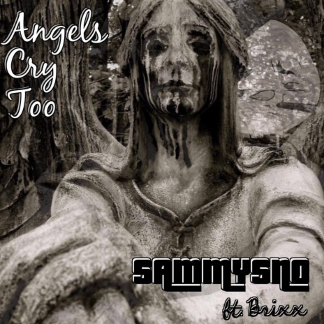 Angels Cry Too | Boomplay Music