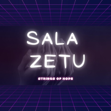 Sala Zetu | Boomplay Music