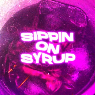 SIPPIN ON SYRUP ft. Kid Cairo lyrics | Boomplay Music