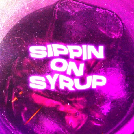 SIPPIN ON SYRUP ft. Kid Cairo | Boomplay Music