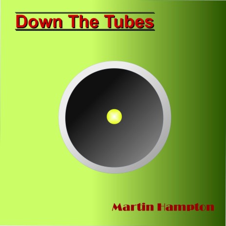 Down The Tubes | Boomplay Music