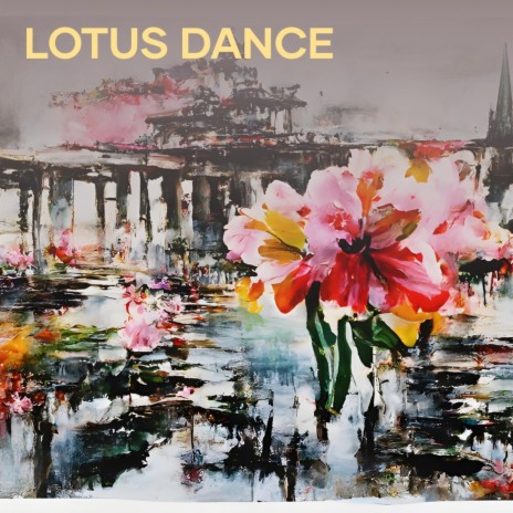 Lotus Dance | Boomplay Music