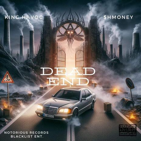 Dead End ft. $hmoney | Boomplay Music