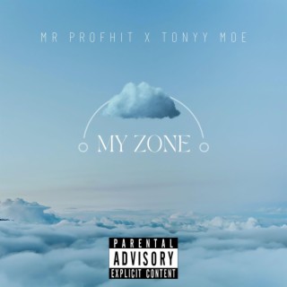 MY ZONE ft. Tonyy Moe lyrics | Boomplay Music