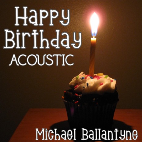 Happy Birthday (Acoustic Version) | Boomplay Music