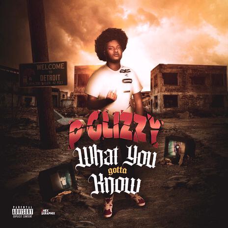 What You Gotta Know | Boomplay Music