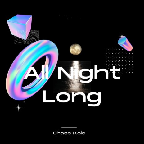 All Night Long | Boomplay Music