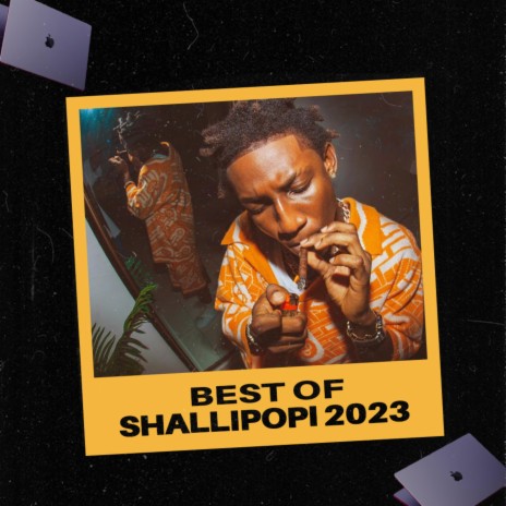 Best Of Shallipopi 2023 | Boomplay Music