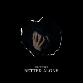 Better Alone