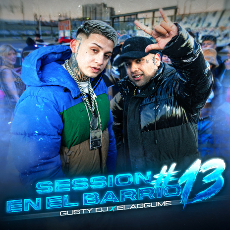 Session en el Barrio #13 ft. elaggume | Boomplay Music