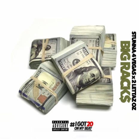 BIG Racks (feat. Stunna 4 Vegas & 2 Lettaz OZ) | Boomplay Music