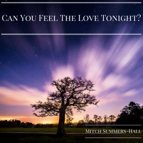 Can You Feel The Love Tonight? | Boomplay Music