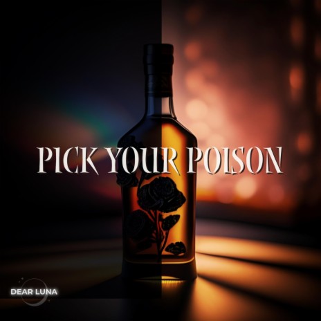 Pick Your Poison | Boomplay Music