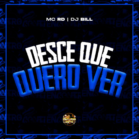 Desce Que Quero Ver ft. DJ Bill | Boomplay Music