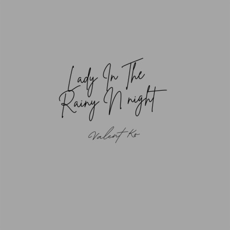 Lady in the Rainy Night | Boomplay Music