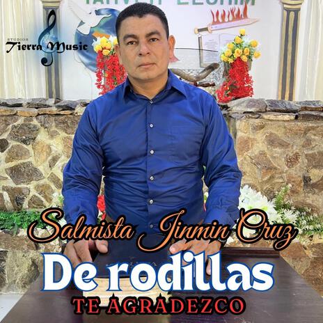 De rodillas te agradezco | Boomplay Music