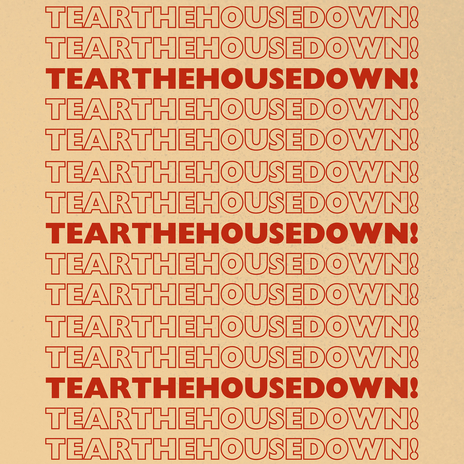 TearTheHouseDown! | Boomplay Music