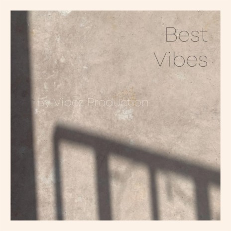 Best Vibes | Boomplay Music