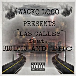 Las Calles (feat. Bio Loco & Thc)