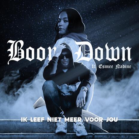 Ik leef niet meer voor jou ft. Esmee Nadine | Boomplay Music