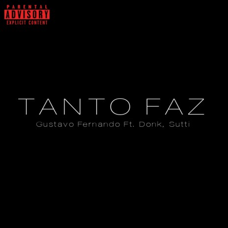 Tanto Faz ft. Sutti & O donk | Boomplay Music