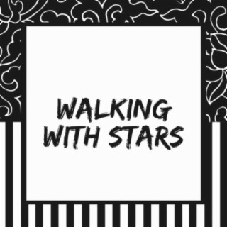 Walking With Stars