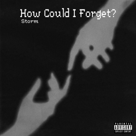 How could I forget? | Boomplay Music