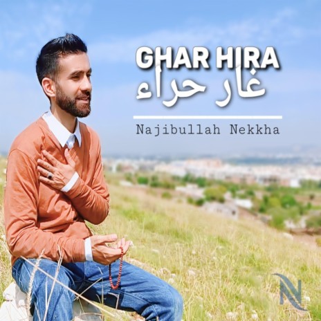 Ghar Hira - غار حراء | Najibullah Nekkha - نجیب الله نیکخواه | Official Music Video | Boomplay Music