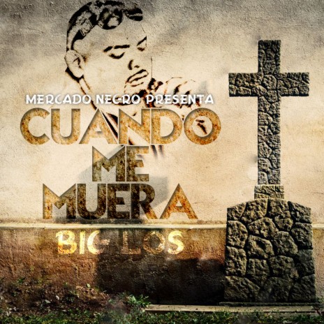 Cuando Me Muera | Boomplay Music