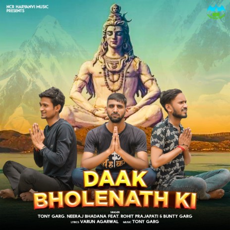 Daak Bholenath Ki ft. Neeraj Bhadana, Rohit Prajapati & Bunty Garg | Boomplay Music