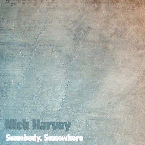 Somebody, Somewhere | Boomplay Music