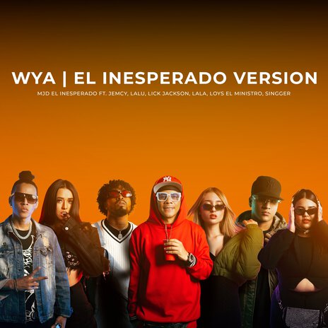 Wya el Inesperado Version ft. Jemcy, Lick Jakson, Lalu, Loys El Ministro & Singger | Boomplay Music