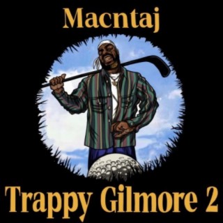 Trappy Gilmore 2