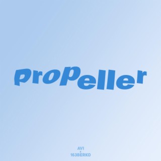 Propeller ft. 163berko lyrics | Boomplay Music