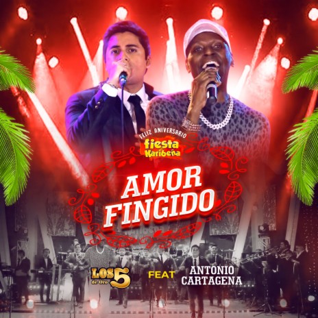 Amor Fingido ft. Antonio Cartagena | Boomplay Music