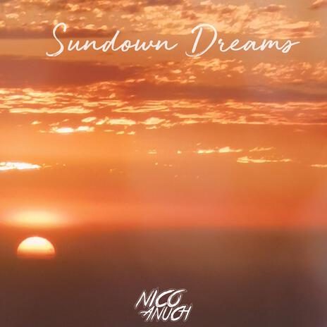 Sundown Dreams | Boomplay Music